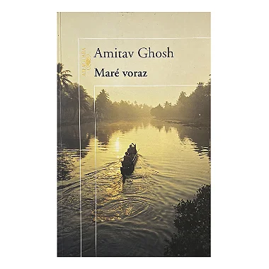 Maré Voraz - Amitav Ghosh