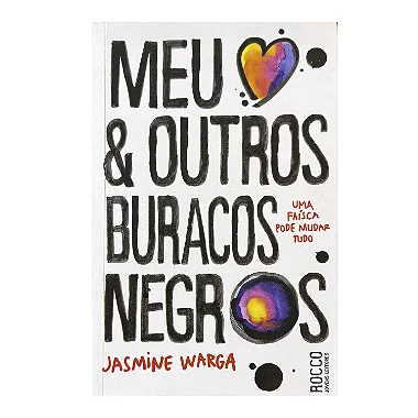 Meu Coração E Outros Buracos Negros - Jasmine Warga