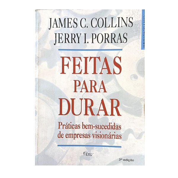 Feitas Para Durar - James C. Collins/Jerry I. Porras