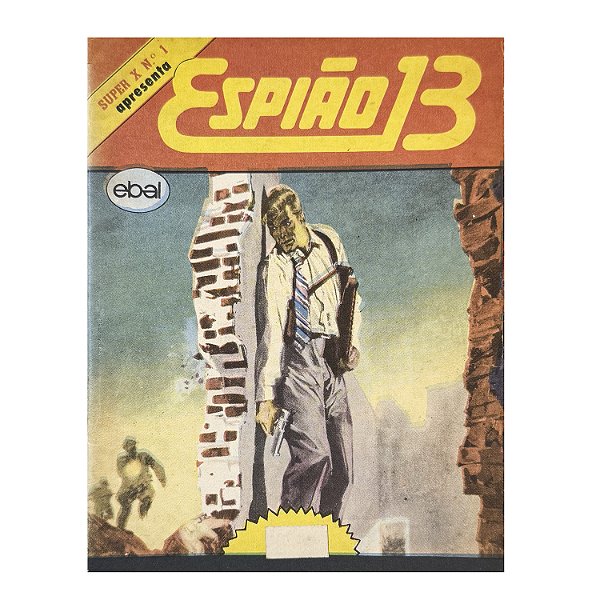 Espião 13: Super X Apresenta - Nº 1