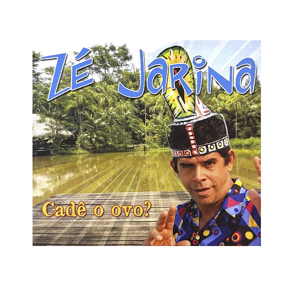Cadê o Ovo? - Zé Jarina