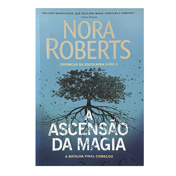 A Ascensão Da Magia - Nora Roberts