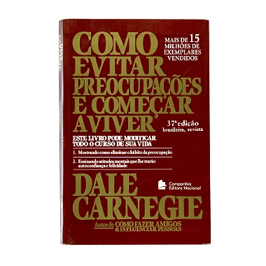 Como Evitar Preocupações E Começar A Viver - Dale Carnegie