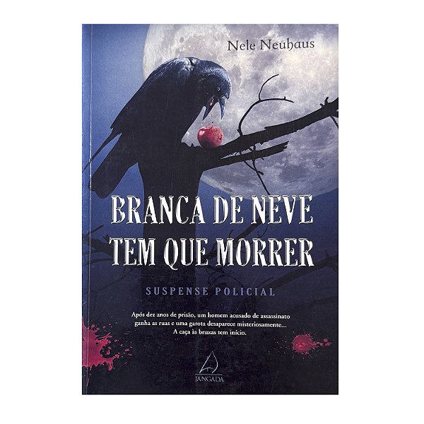 Branca De Neve Tem Que Morrer - Nele Neuhaus