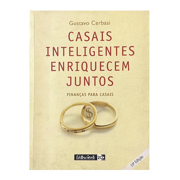 Casais Inteligentes Enriquecem Juntos - Gustavo Cerbasi