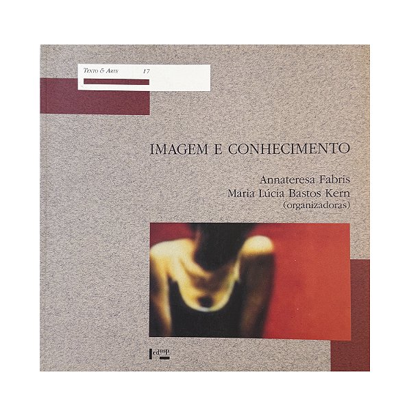 Imagem E Conhecimento - Annateresa Fabris/Maria Lúcia Bastos Kern (org.)