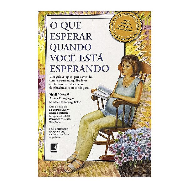 O Que Esperar Quando Você Está Esperando - Arlene Eisenberg/Heidi Murkoff/Sandee Hathaway, BSN.