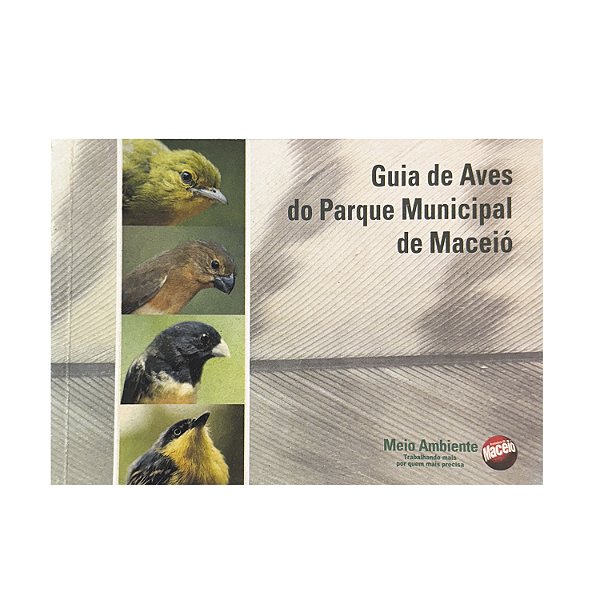 Guia De Aves Do Parque Municipal De Maceió - Sérgio Leal (org.)