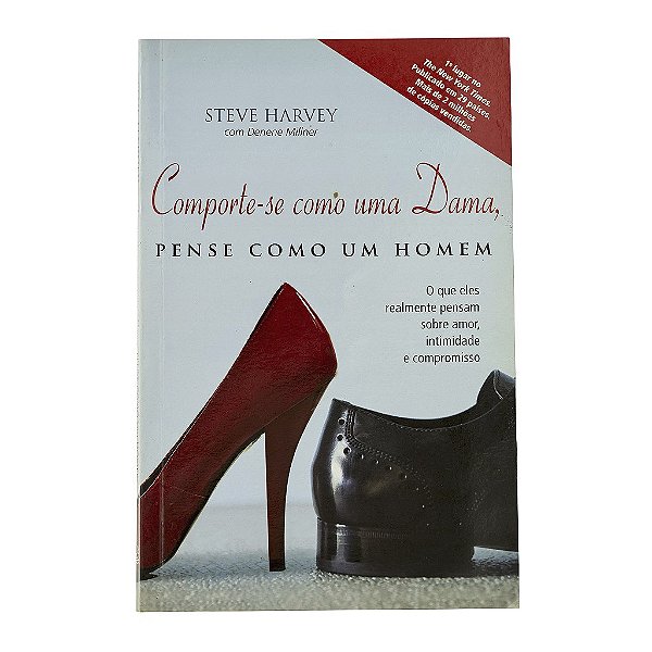 Comporte-se Como Uma Dama, Pense Como Um Homem - Steve Harvey/Denene Millner