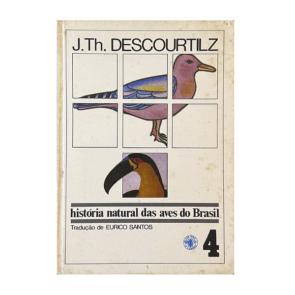 História Natural Das Aves Do Brasil - Eurico Santos