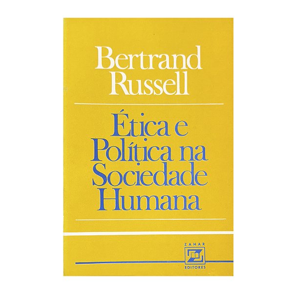 Ética E Política Na Sociedade Humana - Bertrand Russell
