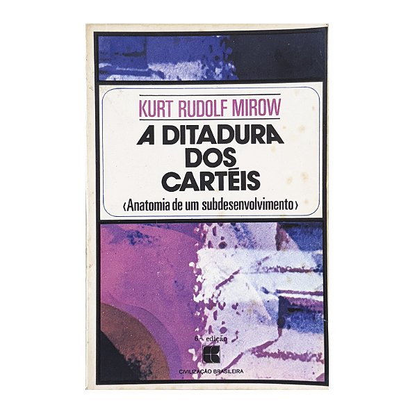 A Ditadura Dos Cartéis - Kurt Rudolf Mirow