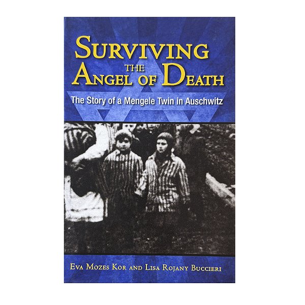 Surviving The Angel Of Death - Eva Mozes Kor/Lisa Rojany Buccieri