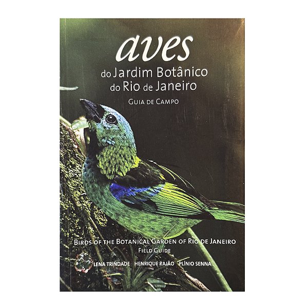 Aves Do Jardim Botânico Do Rio De Janeiro - Lena Trindade/Henrique Rajão/Plínio Senna