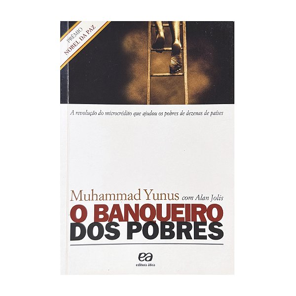 O Banqueiro Dos Pobres - Muhammad Yunus/Alan Jolis