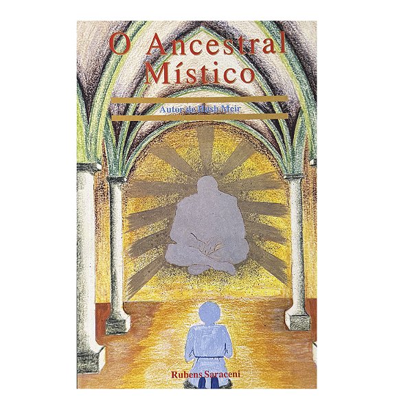 O Ancestral Místico - Rubens Saraceni