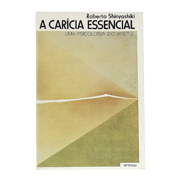 A Carícia Essencial - Roberto Shinyashiki