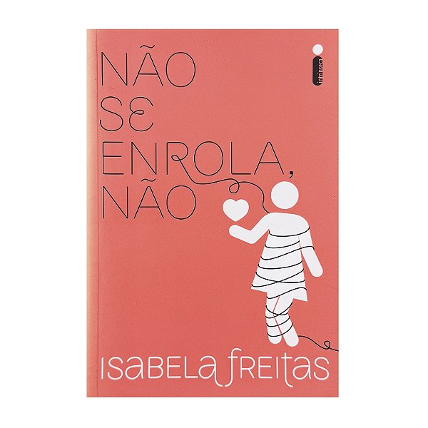 Não Se Enrola, Não - Isabela Freitas