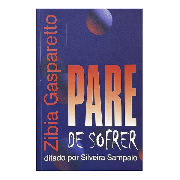 Para De Sofrer - Zibia Gasparetto