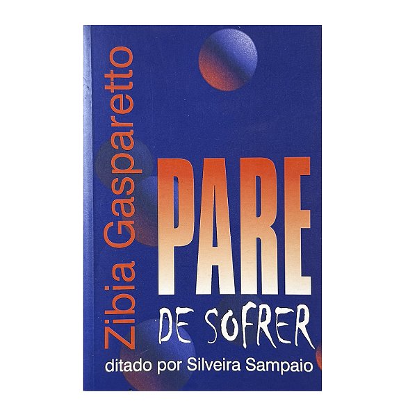 Para De Sofrer - Zibia Gasparetto
