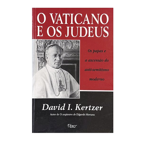 O Vaticano E Os Judeus - David I. Kertzer