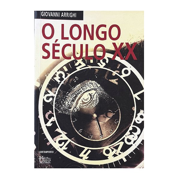 O Longo Século XX - Giovanni Arrighi