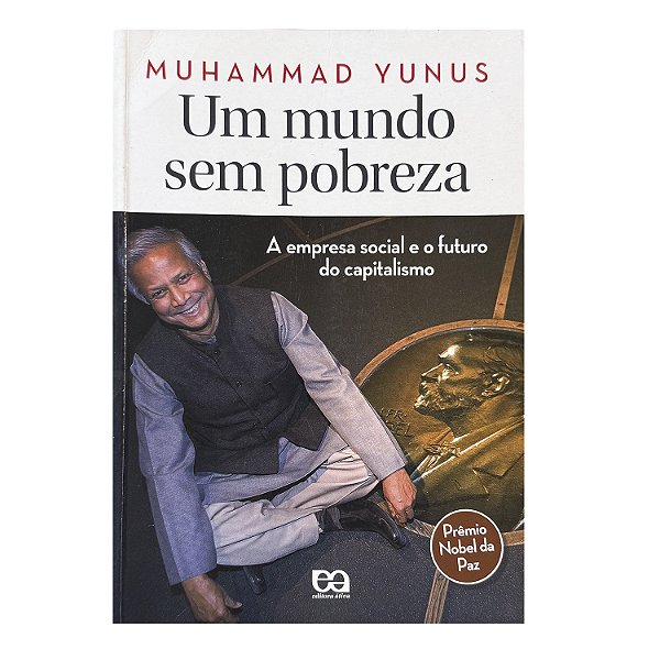 Um Mundo Sem Pobreza - Muhammad Yunus