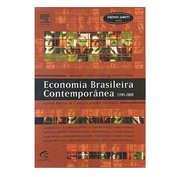 Economia Brasileira Contemporânea - Fábio Giambiagi/André Villla/ Lavínia Castro/Jennifer Hermann