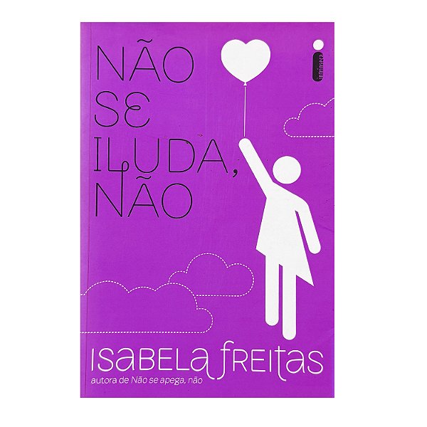 Não Se Iluda, Não - Isabela Freitas