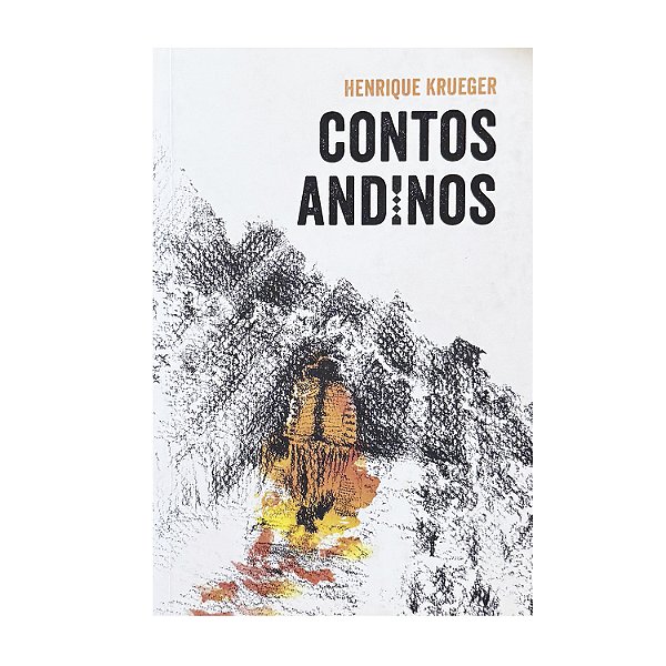 Contos Andinos - Henrique Krueger