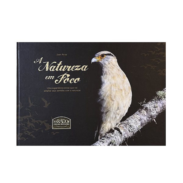 A Natureza Em Foco - Juan Anza