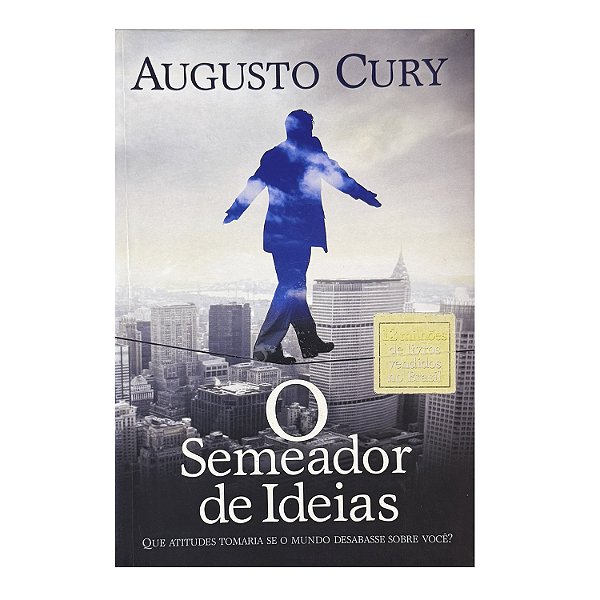 O Semeador De Ideias - Augusto Cury