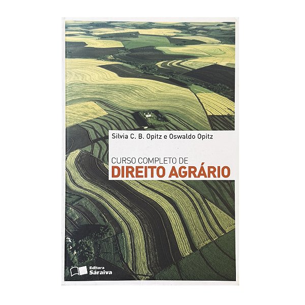 Curso Completo De Direito Agrário - Silvia C. B. Opitz/Oswaldo Opitz