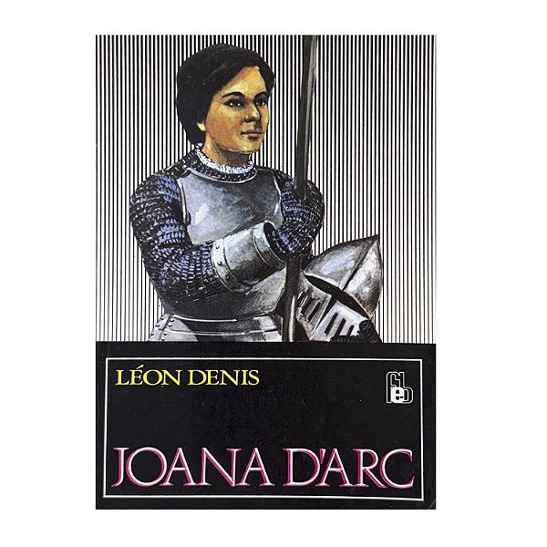 Joana D'Arc - Léon Denis