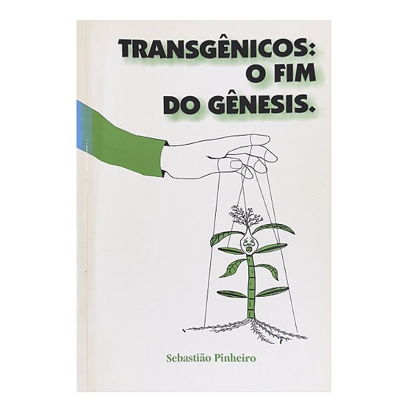 Transgênicos - Sebastião Pinheiro