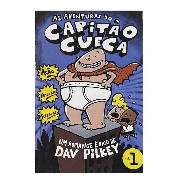 As Aventuras Do Capitão Cueca - Dav Pilkey