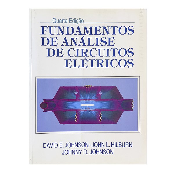 Fundamentos De Análise De Circuitos Elétricos - David E. Johnson/John L. Hilburn/Johnny R. Johnson