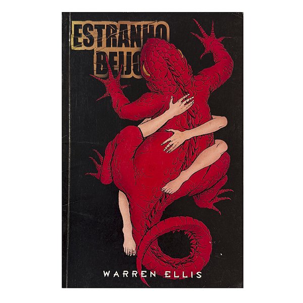 Estranho Beijo - Warren Ellis