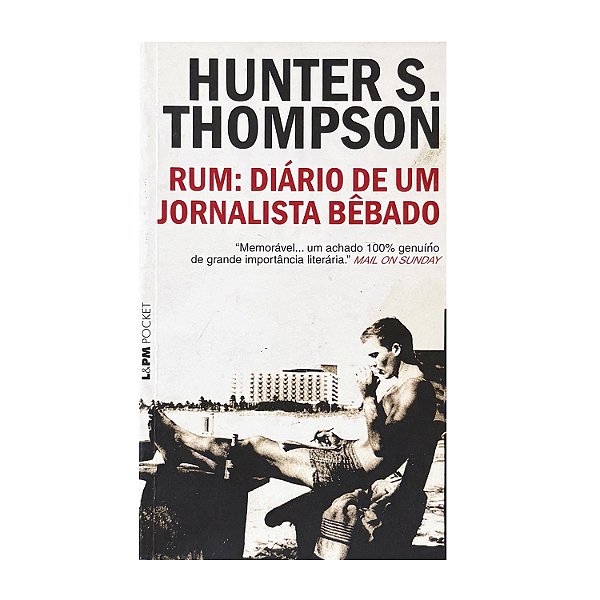 Rum: Diário De Um Jornalista Bêbado - Hunter S. Thompson