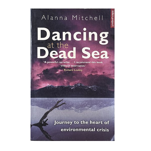 Dancing At The Dead Sea - Alanna Mitchell