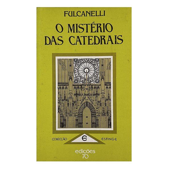 O Mistério Das Catedrais - Fulcanelli