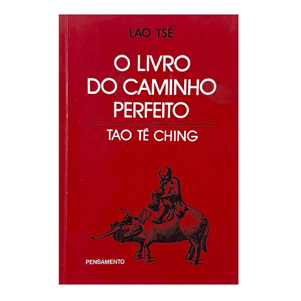 O Livro Do Caminho Perfeito - Lao Tsé