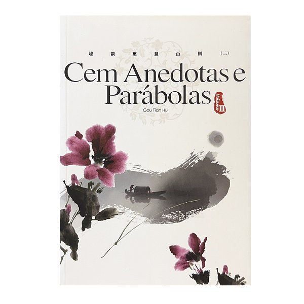 Cem Anedotas E Parábolas: Volume II - Gau Tian Hui