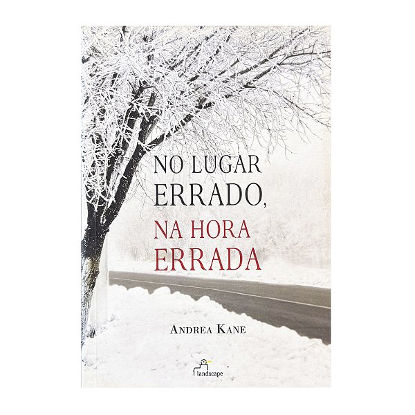 No Lugar Errado, Na Hora Errada - Andrea Kane