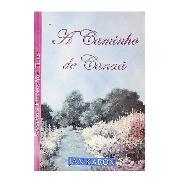 A Caminho De Canaã - Jan Karon