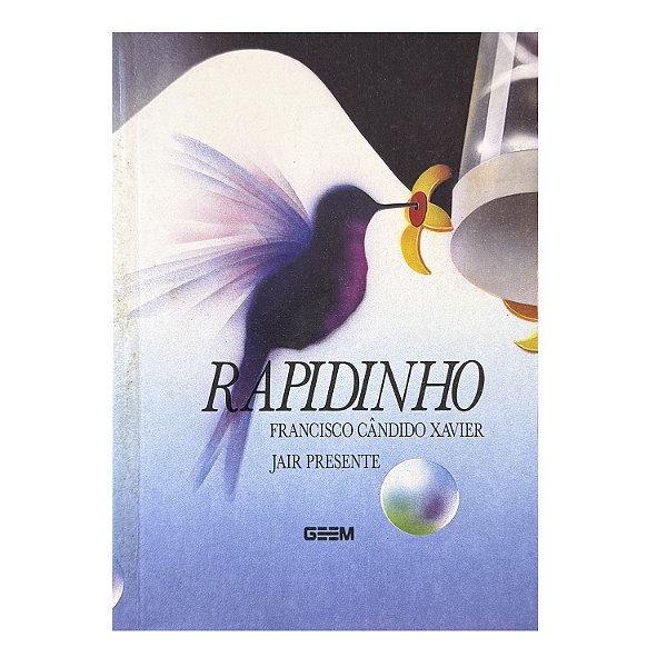 Rapidinho - Francisco Cândido Xavier/Jair Presente