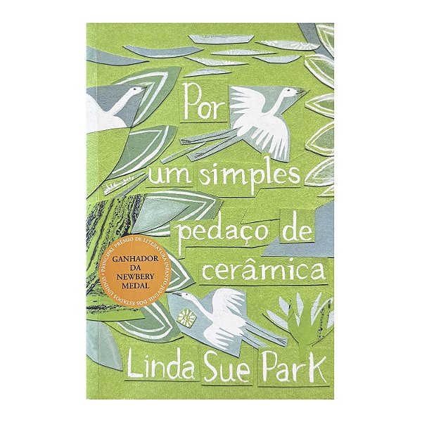 Por Um Simples Pedaço De Cerâmica - Linda Sue Park
