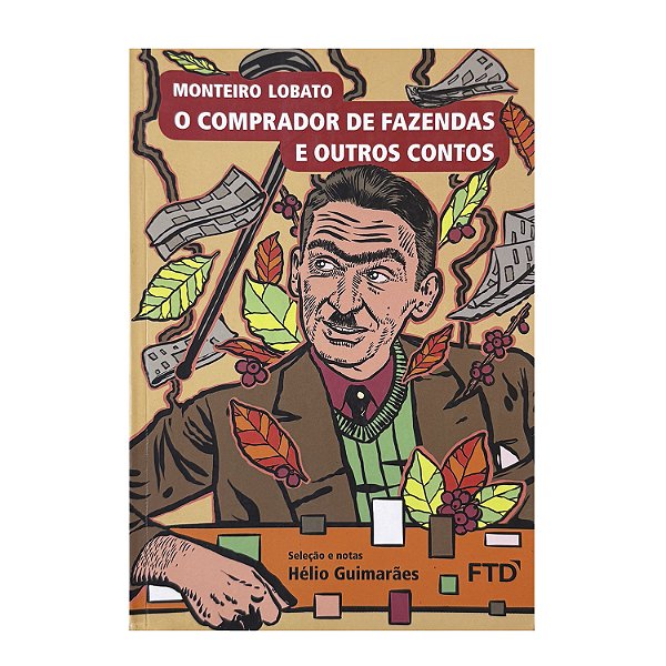 O Comprador De Fazendas E Outros Contos - Monteiro Lobato