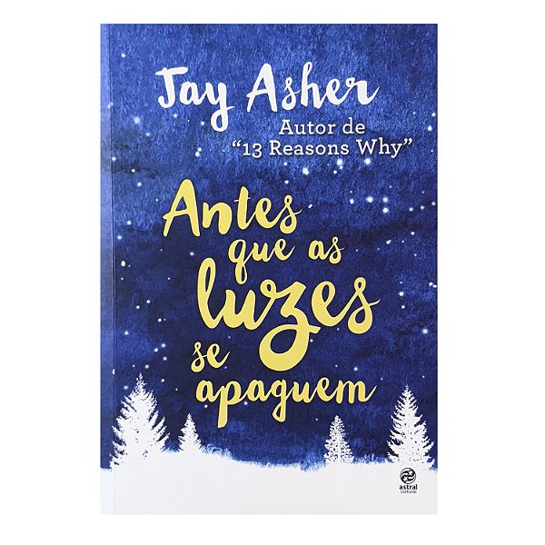 Antes Que As Luzes Se Apaguem - Jay Asher