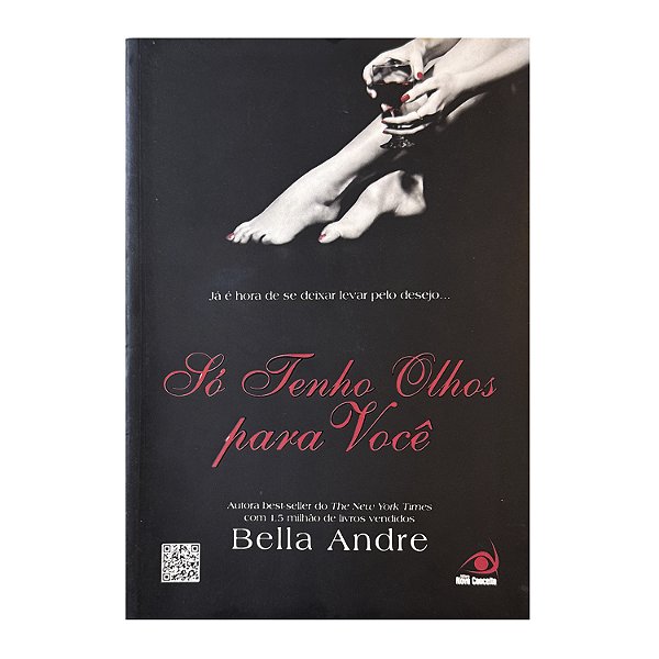 Só Tenho Olhos Para Você - Bella Andre